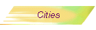 Cities
