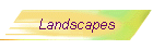Landscapes